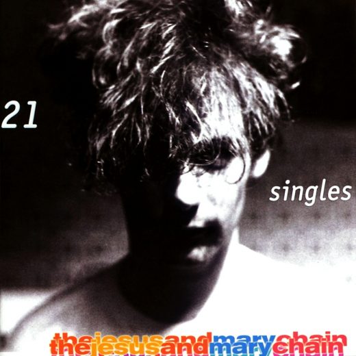 The Jesus And Mary Chain, 21 Singles
