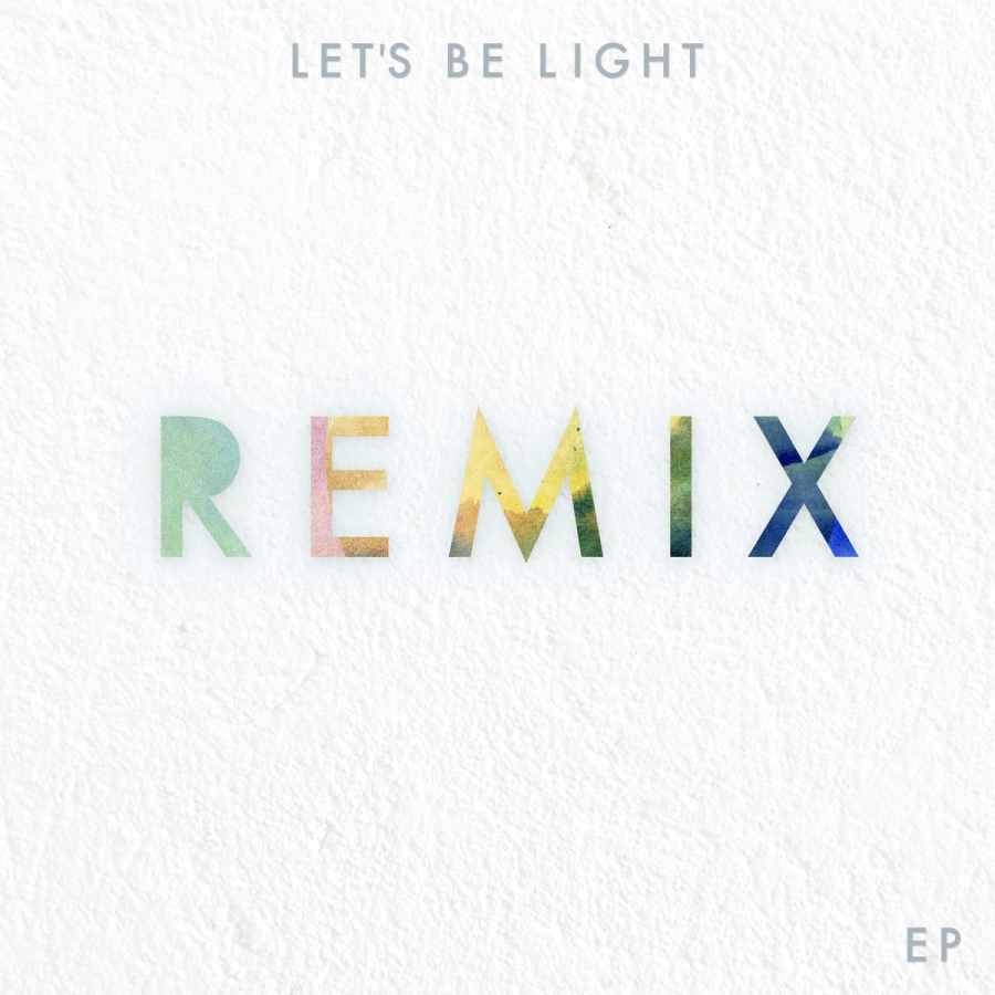 Let's be Light, Remix EP