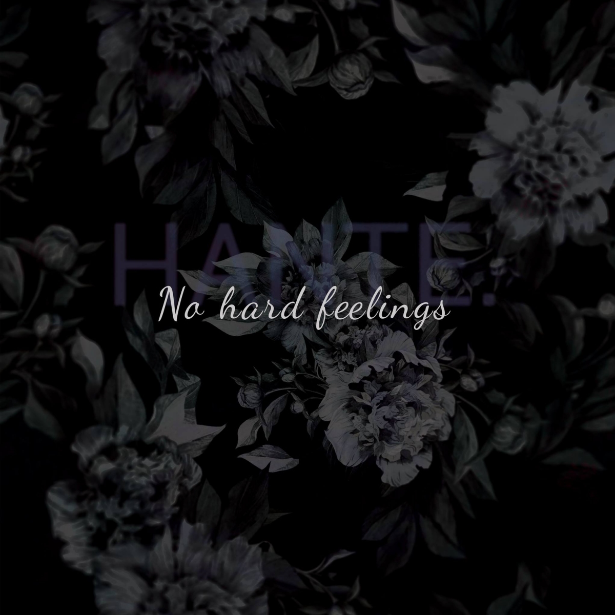 Hante., No Hard Feelings