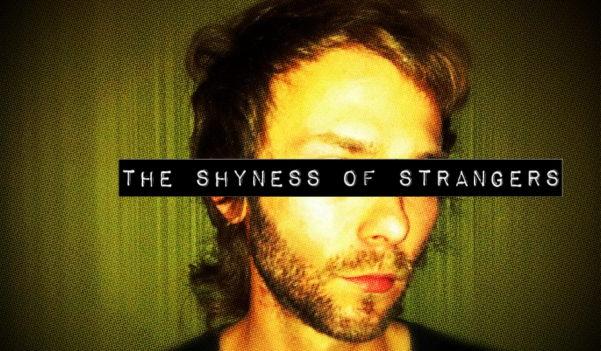 The Shyness Of Strangers